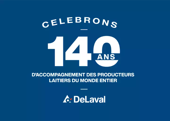 140 ans auprès des éleveurs laitiers delaval
